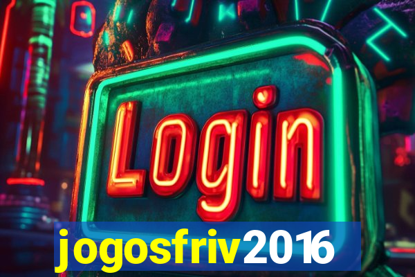 jogosfriv2016