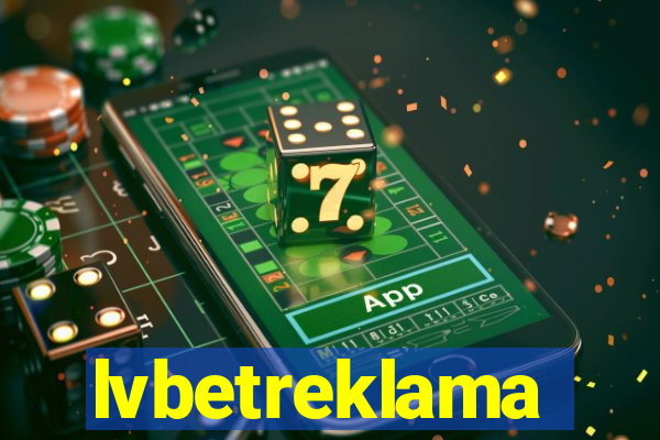 lvbetreklama