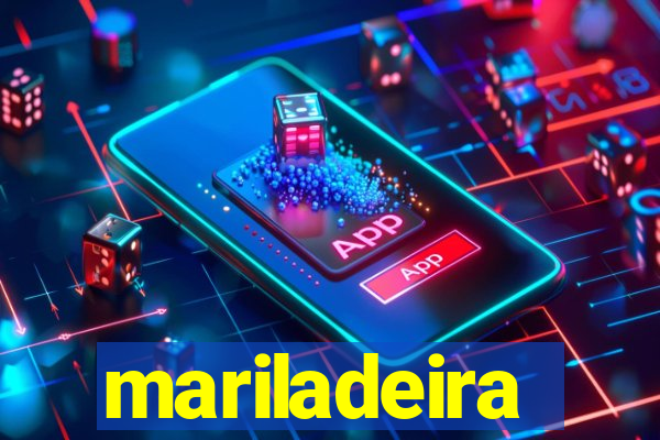 mariladeira