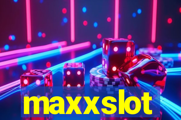 maxxslot