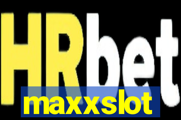 maxxslot