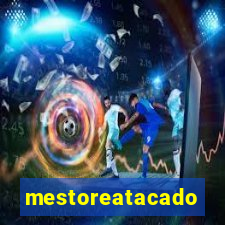 mestoreatacado