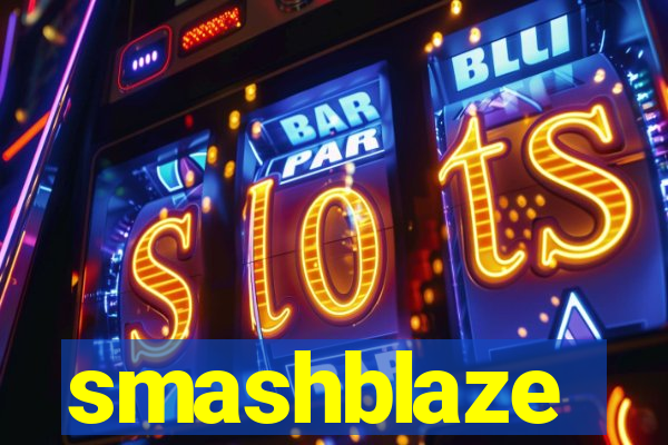 smashblaze