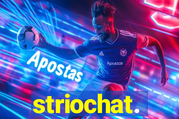 striochat.