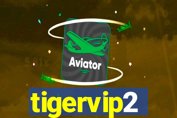 tigervip2