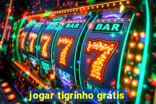 jogar tigrinho grátis