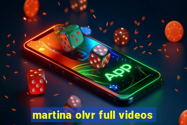 martina olvr full videos