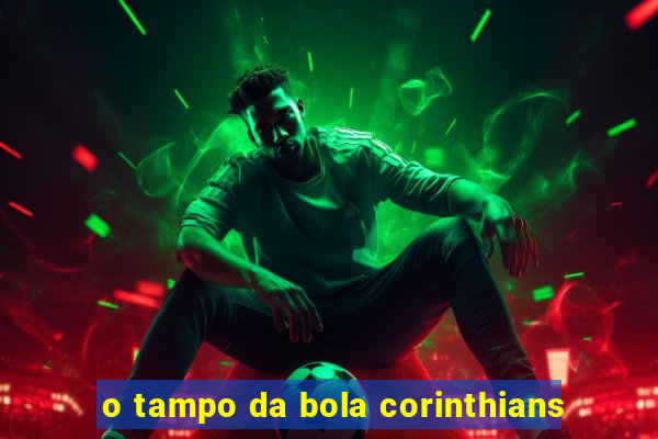 o tampo da bola corinthians