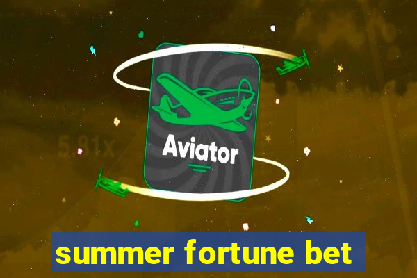 summer fortune bet