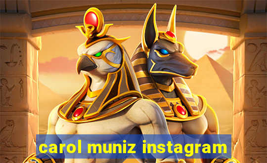 carol muniz instagram