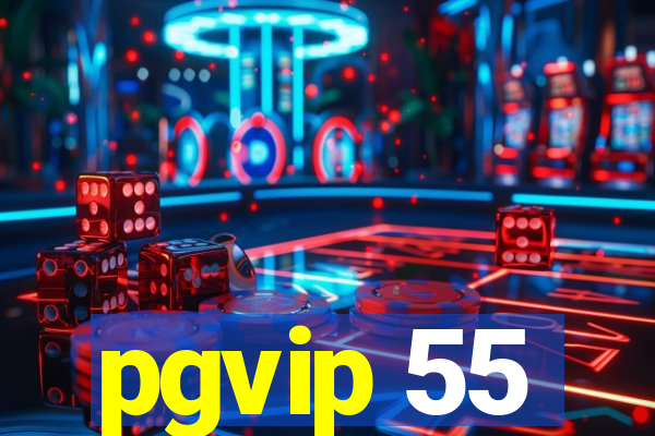 pgvip 55