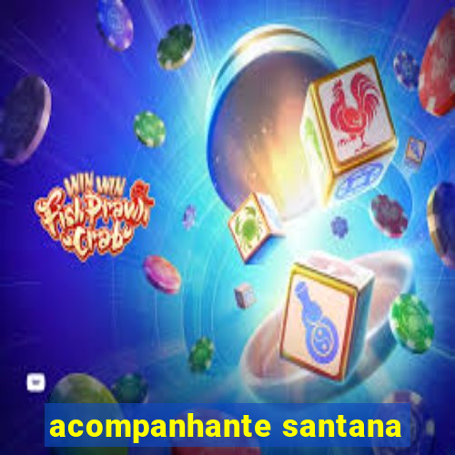 acompanhante santana