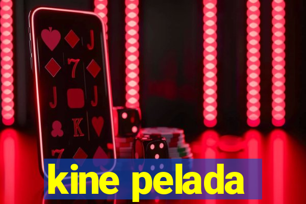 kine pelada