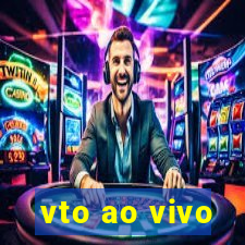 vto ao vivo