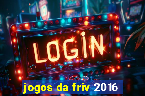 jogos da friv 2016