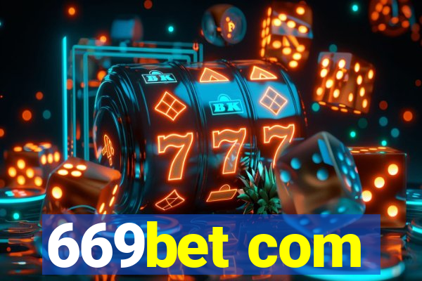 669bet com