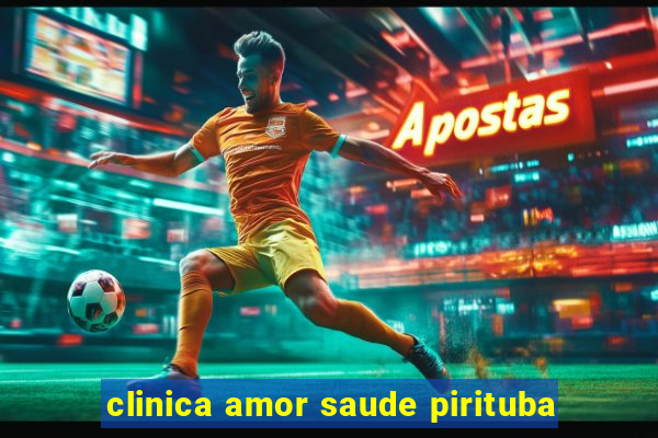 clinica amor saude pirituba