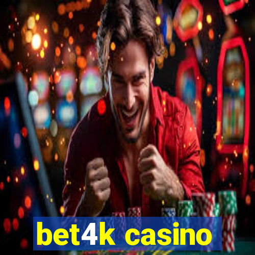 bet4k casino