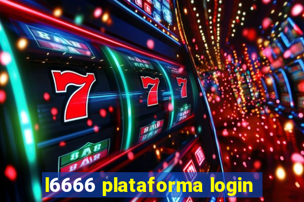 l6666 plataforma login