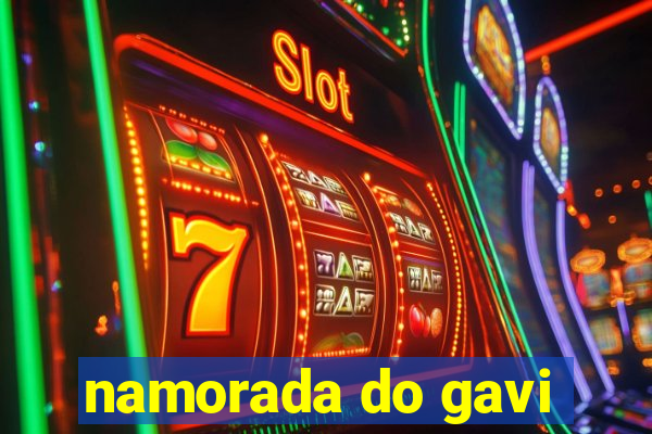 namorada do gavi