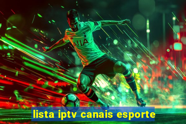 lista iptv canais esporte