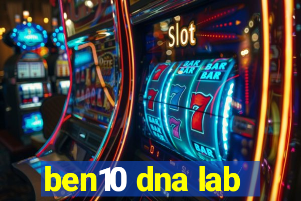 ben10 dna lab