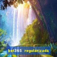 bet365 regularizada no brasil