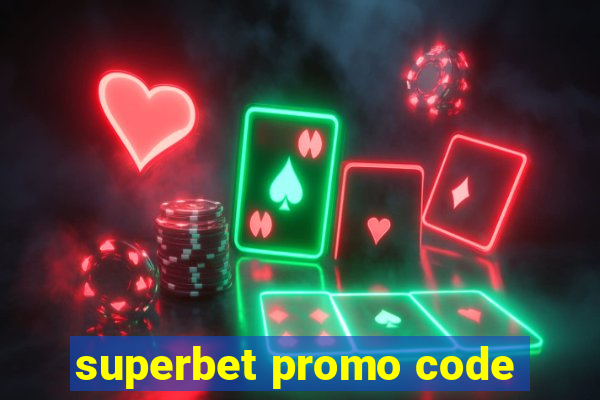 superbet promo code