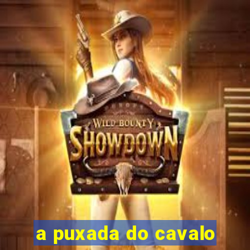 a puxada do cavalo