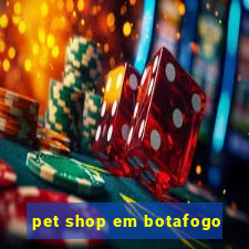 pet shop em botafogo