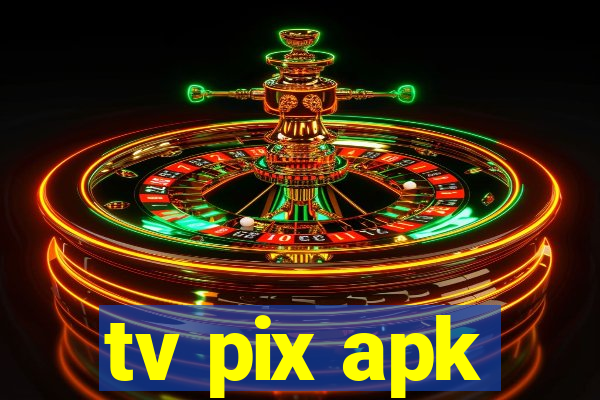 tv pix apk