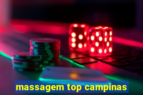 massagem top campinas