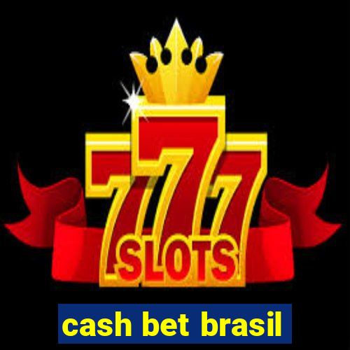 cash bet brasil