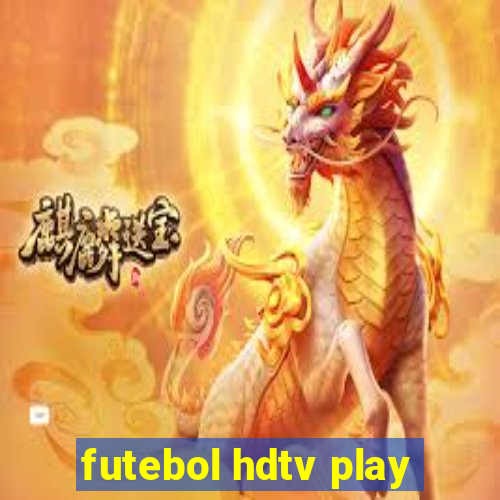 futebol hdtv play