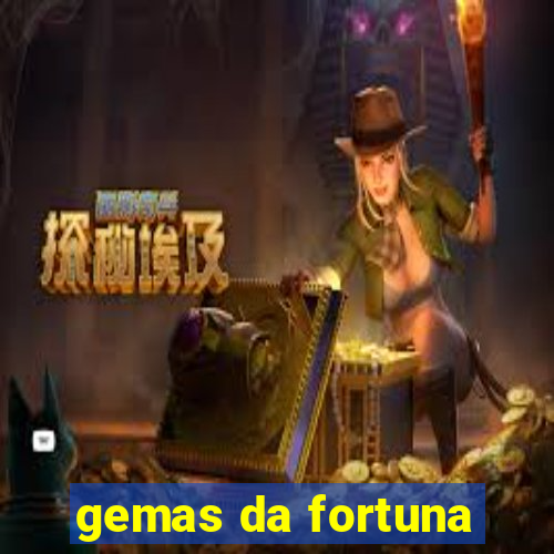 gemas da fortuna