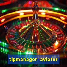 tipmanager aviator aposta ganha