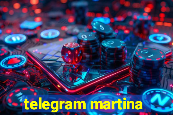 telegram martina