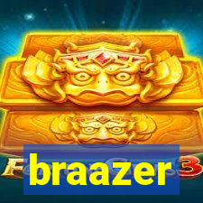 braazer