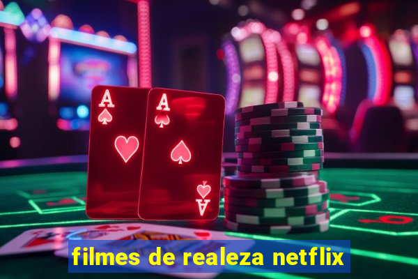 filmes de realeza netflix