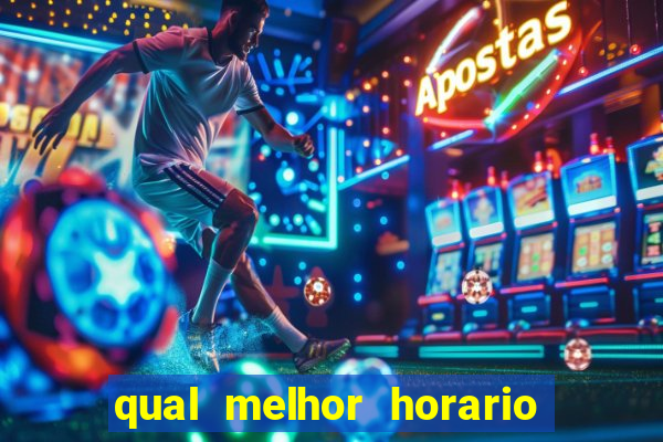 qual melhor horario para jogar fortune dragon