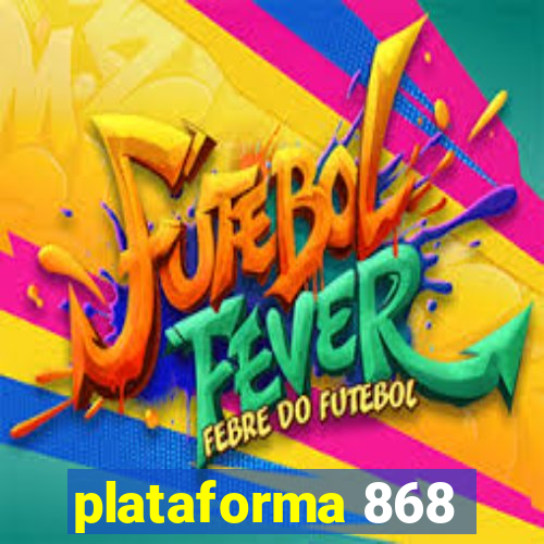 plataforma 868