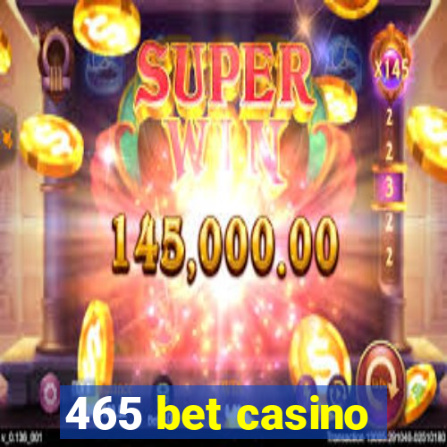 465 bet casino