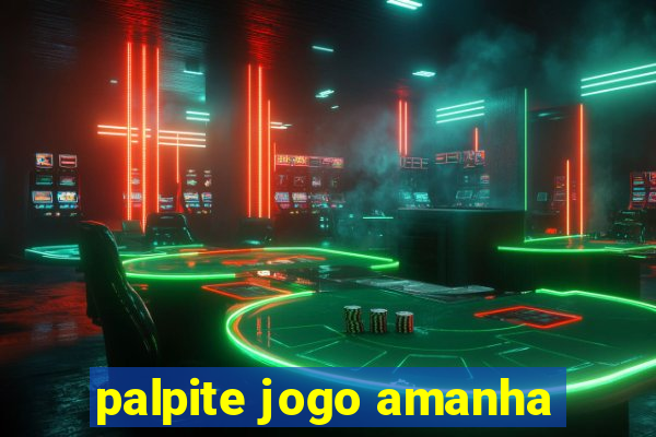 palpite jogo amanha