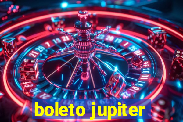 boleto jupiter