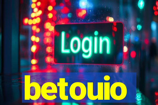 betouio