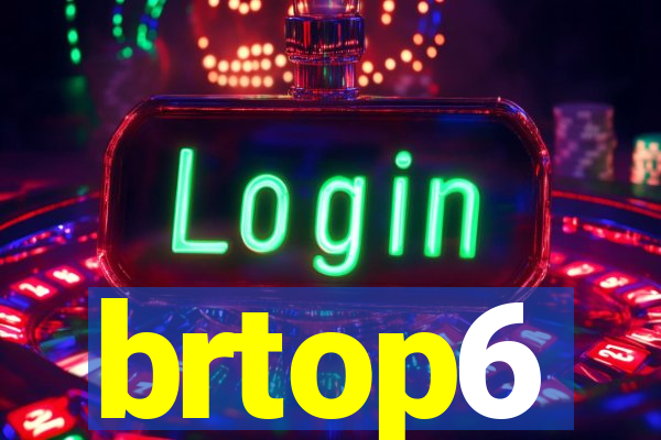 brtop6