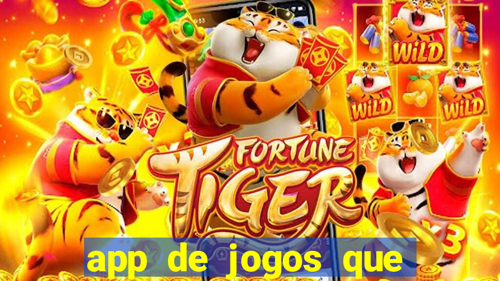 app de jogos que realmente pagam dinheiro