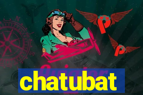 chatubat