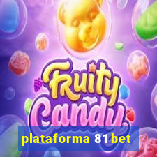 plataforma 81 bet