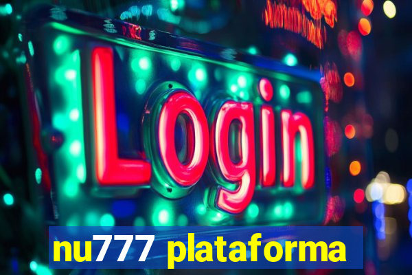 nu777 plataforma